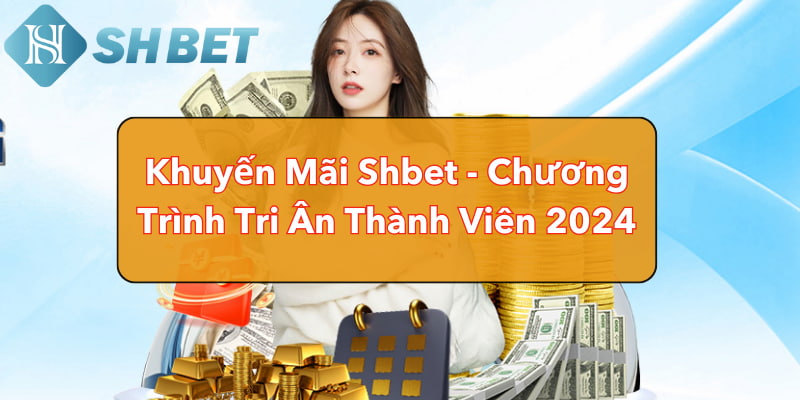 Quà tặng tri ân hội viên Shbet