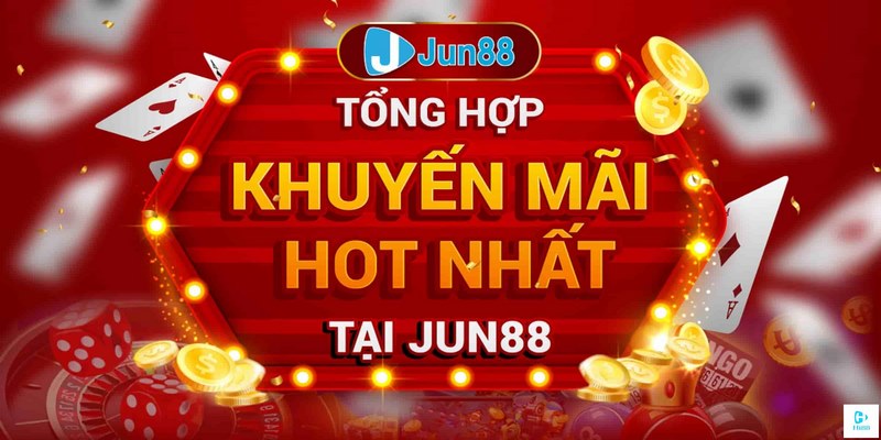 Hướng dẫn chi tiết quy trình săn thưởng ưu đãi Jun88